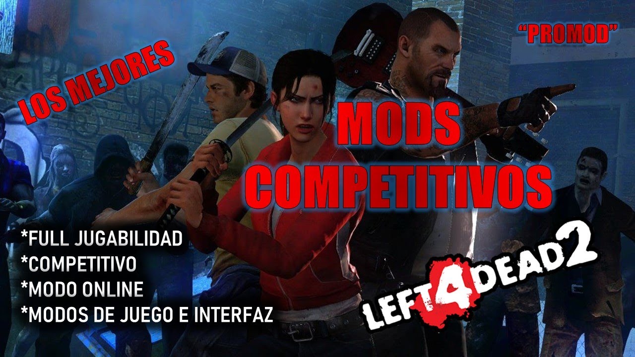 ✅ LOS MEJORES MODS COMPETITIVOS "PROMOD" | LEFT 4 DEAD 2 🔥 (100% JUGABILIDAD)