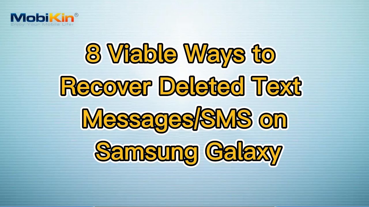 8 Viable Ways to Recover Deleted Text Messages/SMS on Samsung Galaxy ...
