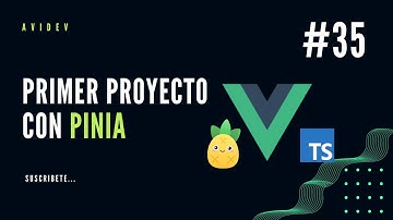 35. Primer proyecto con Pinia y vue 3 | AbiDev