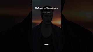 The Season has Changed  short : #song #poetry #love #emotions