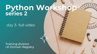 Python Workshop Day 3