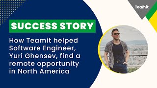 How Teamit Helped Brazilian Software Engineer, Yuri, Find A Remote Opportunity In North America