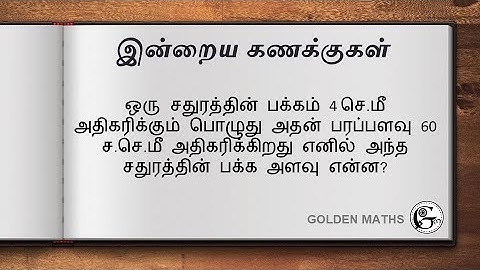 If the side of a square increases by 4 cm and its area increases by 60...