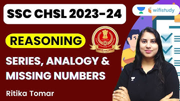 Series, Analogy and Missing Numbers | High Level | Reasoning | SSC CHSL 2023-24 | Ritika Tomar