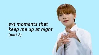 seventeen moments that keep me up at night (part 2)