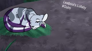 [Warriors] Leafpool's Lullaby PMV Outro