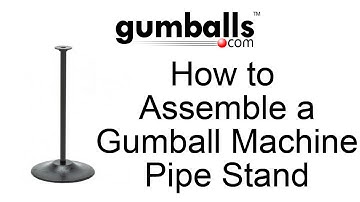 How to Assemble a Gumball Machine Pipe Stand?
