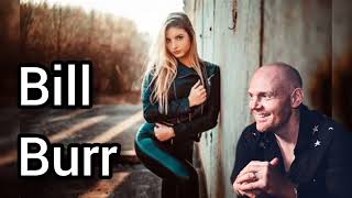 Bill Burr _ Sociopath Girlfriend! [Advice]