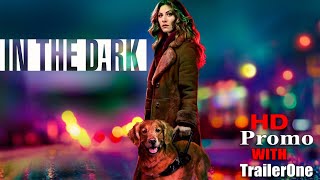 In The Dark Season 2 Episode 13 Promo My Pride and Joy