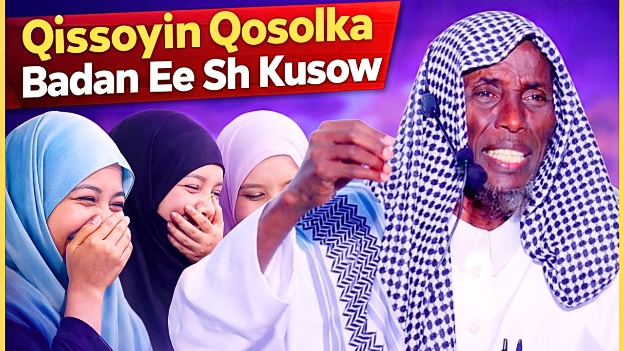Qissoyin Ugu Qosolka Badan Ee Sh Kusow Sh Adan Kusow
