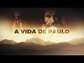 A vida de Paulo - Uma linha do tempo