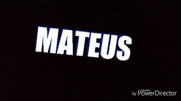 Intro para mateus by: eu 👍