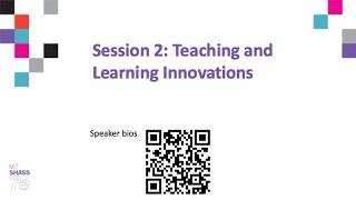 SHASS 75th Anniversary Symposium: Session 2-Teaching and Learning Innovations