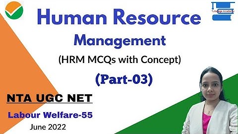 HRM Important MCQs (Part-03) for NTA UGC NET (Paper code-55) Labour Welfare & PSU HR Exams||