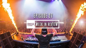 Week in Review by Dirty Workz (week 18 - May 2017)