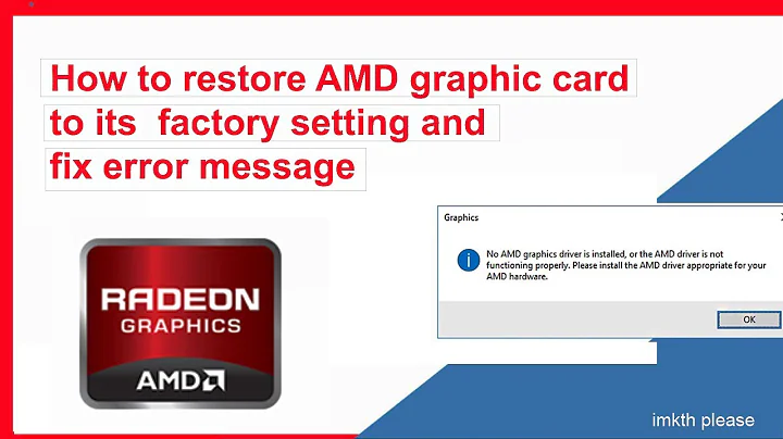 How to restore AMD graphic card to its  factory setting and fix error message