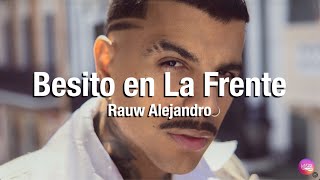 Rauw Alejandro - Besito en La Frente (Lyric Video)
