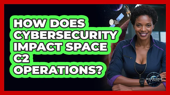 How Does Cybersecurity Impact Space C2 Operations?