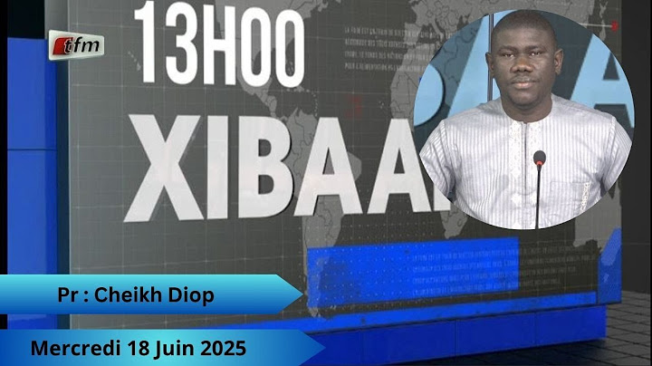 🚨🚨TFM LIVE : Xibaar Yi 13H  - 18 Juin 2025 - Pr : Cheikh Diop