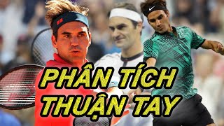 VÌ SAO THUẬN TAY CỦA ROGER FEDERER LÀ VŨ KHÍ ĐÁNG SỢ NHẤT ? | PHÂN TÍCH FOREHAND | HMINH TENNIS