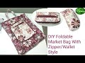 #DIY Foldable Shopping Bag/Market Bag/Vegetables Bag With Zipper Pocket||#wallet style #groceeybag