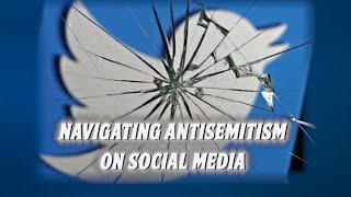 Navigating Anti-Semitism on Social Media: Strategies for College & High School Students (ADL)