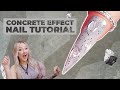 Concrete effect nail design tutorial