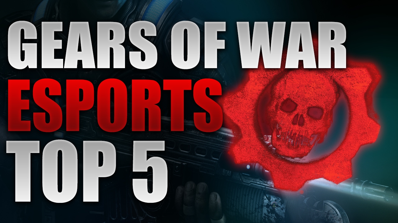 Top 5 Plays Gears of War Esports Only 1 YouTube