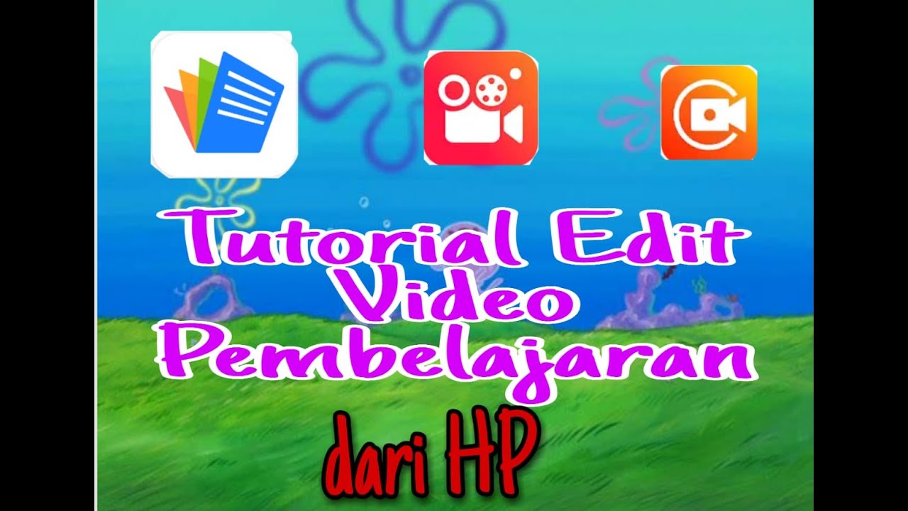 Tutorial edit video pembelajaran 