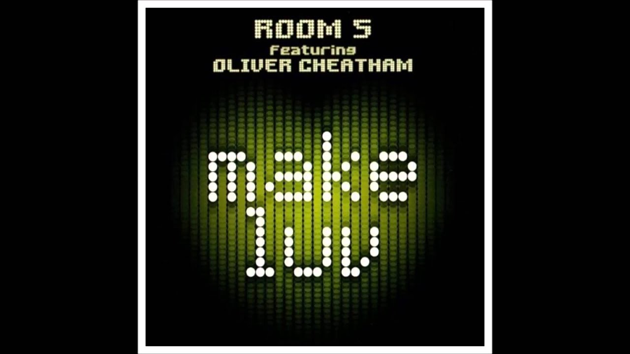 Room 5 feat. Oliver Cheatham - Make Luv