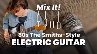 80S Smiths Style Electric Guitar Mixing Mix It  The T.bone