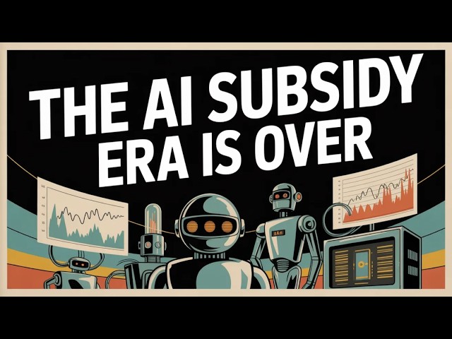 The AI Subsidy Era is Over