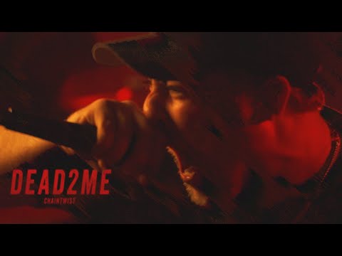 CHAINTWIST - dead2me (Official Music Video)