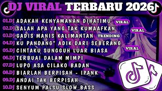 DJ TIKTOK TERBARU 2026🎵DJ ADAKAH KENYAMANAN DIHATIMU🎵DJ SALAH APA YANG TAK KUMAAFKAN FULL ALBUM