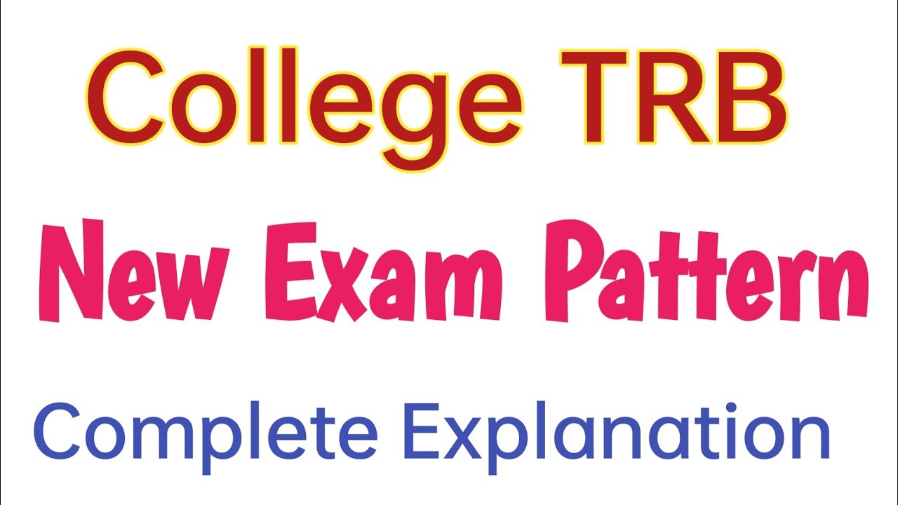 College TRB | New Exam Pattern | Complete Explanation 