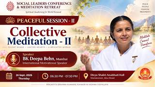 Live | Collective Meditation – II | BK Deepa Behn | Peaceful Session | Social Leaders Conference