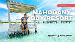 iHAP to Mahogany Bay Resort in San Pedro, Belize . Could it be Belize's Most Beautiful Beach?
