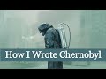 How I Wrote Chernobyl