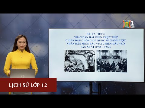 Video MÔN LỊCH SỬ - LỚP 12 | NHÂN DÂN 2 MIỀN CHIẾN ĐẤU CHỐNG... - youtube