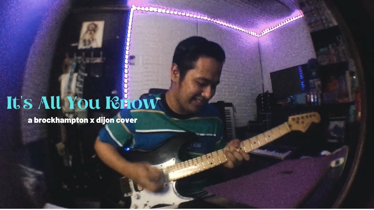 it's all you know - brockhampton ft. dijon // guitar cover