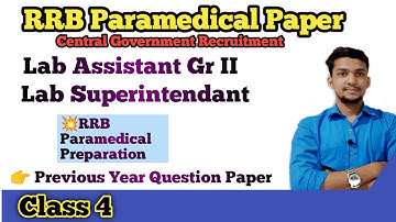 RRB Lab Assistant and Lab Superintendent Previous Year Question Paper I Lab technician I CLASS - 4