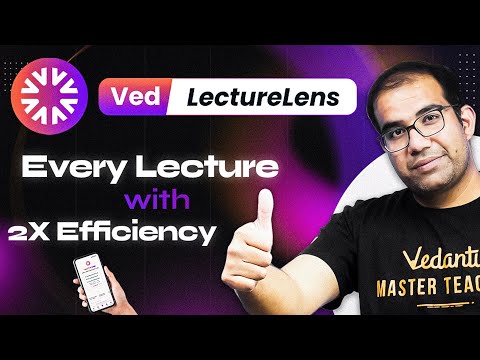 🧠 Ved LectureLens | Learn YouTube Lectures with 2X Efficiency 🤯🚀 | Vinay Shur Sir #jee2026