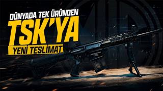 DÜNYADA TEK ÜRÜNDEN TSK'YA YENİ TESLİMAT