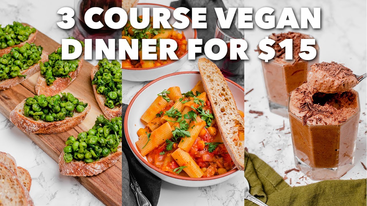 3 COURSE VEGAN MEAL FOR TWO FOR 15 Cheap And Easy Date Night YouTube