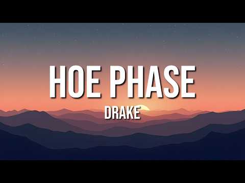 Drake - Hoe Phase (Lyrics)