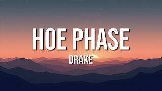 Drake - Hoe Phase (Lyrics)