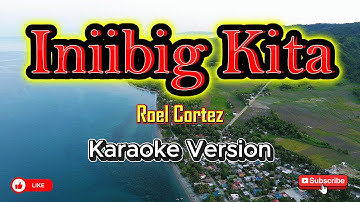 Iniibig Kita (Roel Cortez) - karaoke
