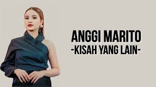 Anggi Marito - Kisah Yang Lain 