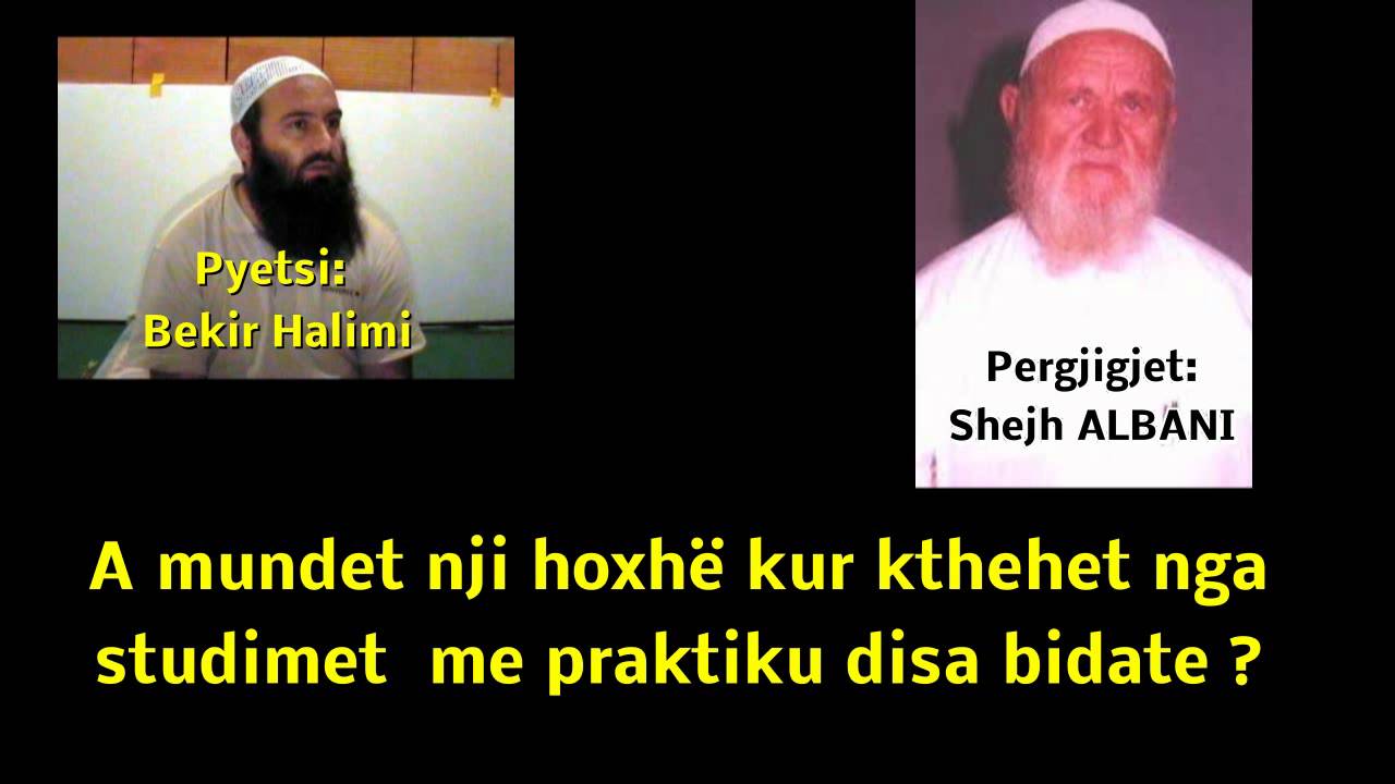 Bekir Halimi e  pyetë  shejh Albanin për praktikimin e bidateve nga ana e hoxhallarëve