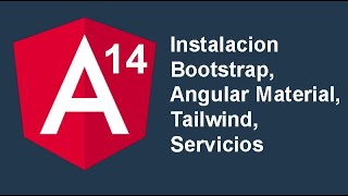 20. Curso Angular 14 [2022] - Instalacion Bootstrap, Angular Material, Tailwind, Servicios
